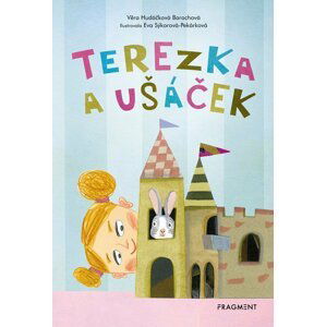 Terezka a ušáček - Věra Hudáčková Barochová