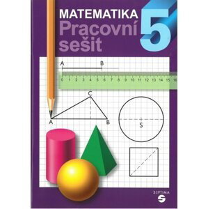 Matematika pro 5. ročník (pracovní sešit) - Libuše Kubová