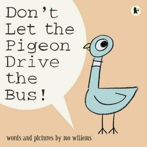 Don´t Let the Pigeon Drive the Bus! - Mo Willems