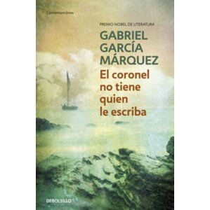 El coronel no tiene quien le escriba - Gabriel García Márqouez