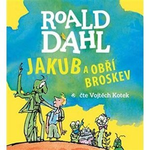 Jakub a obří broskev - CDmp3 (Čte Vojta Kotek) - Roald Dahl