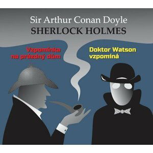 Vzpomínka na prázdný dům / Dr. Watson vzpomíná - CDmp3 (Čte Ilja Prachař, Alois Švehlík) - Arthur Conan Doyle