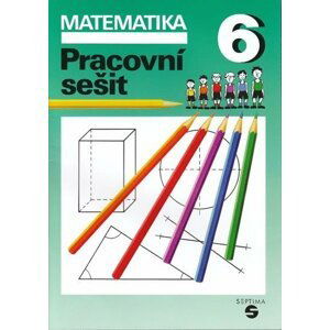 Matematika pro 6. ročník (pracovní sešit) - Hana Slapničková