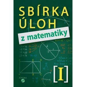 Sbírka úloh z matematiky I - Hana Slapničková