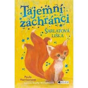 Tajemní zachránci – Šarlatová liška - Paula Harrison