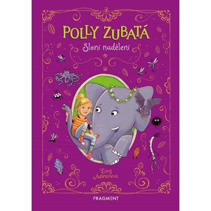 Polly Zubatá - Sloní nadělení - Lucy Astnerová