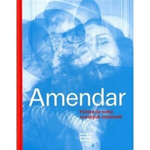 Amendar - Pohled do světa romských osobností - Jana Horváthová