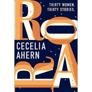 Roar : A Story for Every Woman - Cecelia Ahern