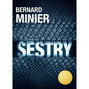 Sestry, 1.  vydání - Bernard Minier