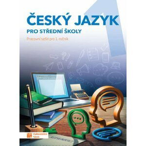 Český jazyk 1 - pracovní sešit pro SŠ