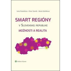 Smart regióny v Slovenskej republike - Iveta Pauhofová; Peter Staněk; Beáta Stehlíková