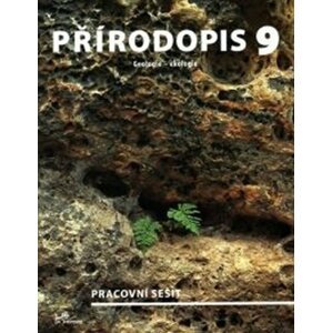 Přírodopis 9 – Geologie, Ekologie – pracovní sešit - Daniel Ševčík; Jiří Jurečka; Martin Faměra