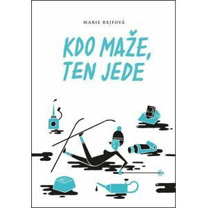 Kdo maže, ten jede - Marie Rejfová