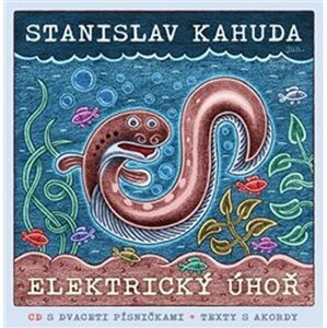 Elektrický úhoř + CD - Stanislav Kahuda