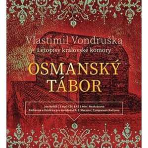 Osmanský tábor - Letopisy královské komory - CD (Čte Jan Hyhlík) - Vlastimil Vondruška