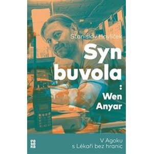 Syn buvola - V Agoku s Lékaři bez hranic - Stanislav Havlíček