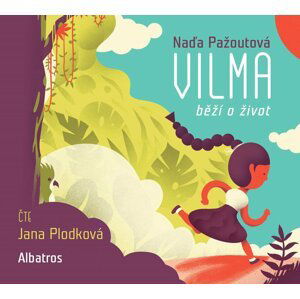 Vilma běží o život (audiokniha pro děti) - Naďa Pažoutová