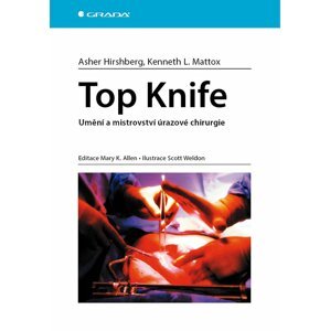 Top Knife - Umění a mistrovství úrazové chirurgie - Asher Hirshberg