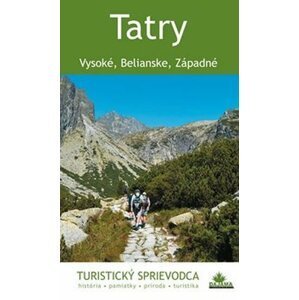 Tatry - turisitický sprievodca - Juraj Kucharík