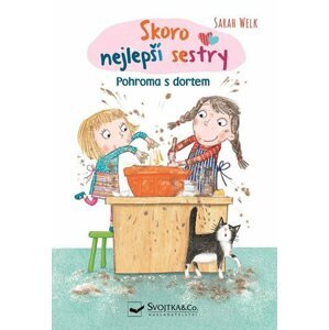 Skoro nejlepší sestry - Pohroma s dortem - Sarah Welk