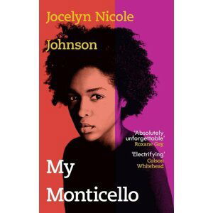 My Monticello - Jocelyn Nicole Johnson