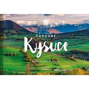 Čarovné Kysuce - Martin Kmeť