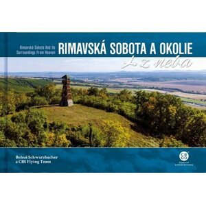 Rimavská Sobota a okolie z neba - Bohuš Schwarzbacher