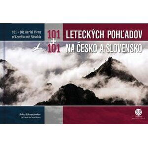 101+101 Leteckých pohľadov na Česko a Slovensko - Bohuš Schwarzbacher; Martina Grznárová