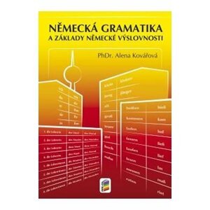 Německá gramatika a základy německé výslovnosti - Alena Kovářová