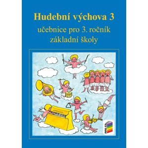 Hudební výchova 3 (učebnice), 2.  vydání - Jindřiška Jaglová