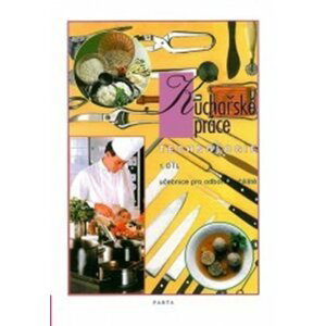 Kuchařské práce – technologie 1. díl (pro 1. ročník) - učebnice pro odborná učiliště - Alena Šindelková