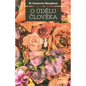 O údělu člověka - William Somerset Maugham