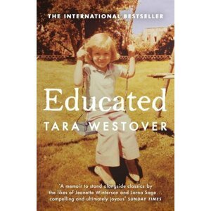 Educated : The Sunday Times and New York Times bestselling memoir - Tara Westover