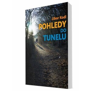 Pohledy do tunelu - Libor Kodl