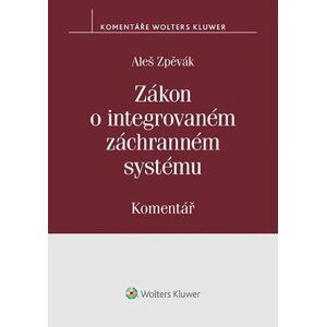 Zákon o integrovaném záchranném systému (239/2000 Sb.) - Komentář - Aleš Zpěvák