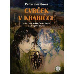 Cvrček v krabičce - Vítěz Ceny Karla Čapka 2013 v kategorii novela - Petra Slováková