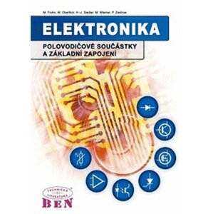 Elektronika - Polovodičové součástky a základní zapojení - Manfred Frohn