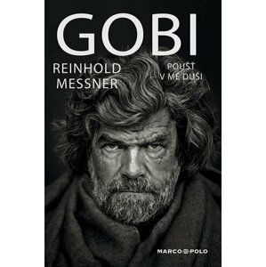 Gobi / Poušť v mé duši - Reinhold Messner