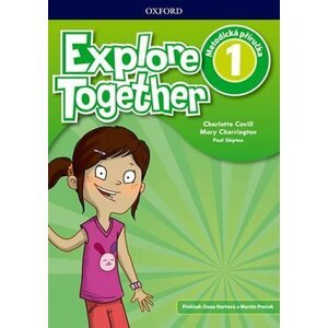 Explore Together 1 Teacher´s Book (CZEch Edition) - Charlotte Covill