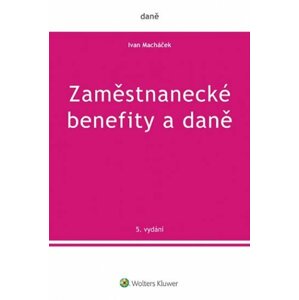 Zaměstnanecké benefity a daně - Ivan Macháček