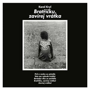 Bratříčku, zavírej vrátka - LP - Karel Kryl