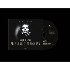Moje matka Marlene Dietrichová - audioknihovna - Maria Riva
