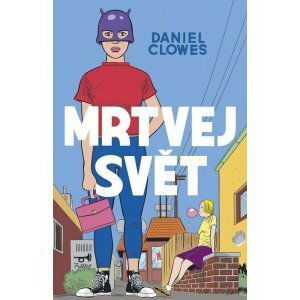 Mrtvej svět - Daniel Clowes