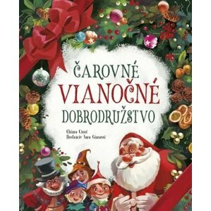 Čarovné vianočné dobrodružstvo - Chiara Cioni; Sara Gianassi