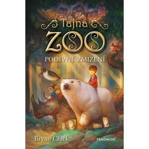 Tajná zoo – Podivné zmizení - Bryan Chick