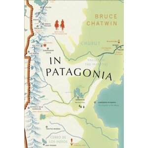 In Patagonia : Vintage Voyages - Bruce Chatwin