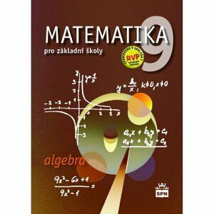 Matematika 9 pro základní školy - Algebra - Zdeněk Půlpán