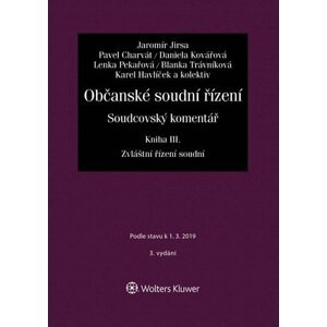 Občanské soudní řízení. Soudcovský komentář. Kniha III (zákon č. 292/2013 Sb., o zvláštních řízeních soudních) - Jaromír Jirsa