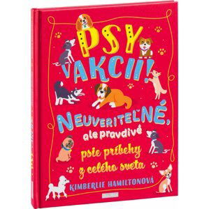 PSY V AKCII! – Neuveriteľné psie príbehy - Kimberlie Hamiltonová