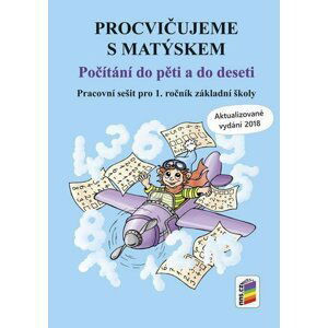 Procvičujeme s Matýskem - Počítání do pěti a do deseti - aktualizované vydání 2018, 2.  vydání